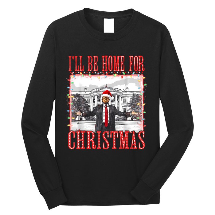 ILl Be Home For Christmas Santa Funny Trump Xmas Pajamas Long Sleeve Shirt