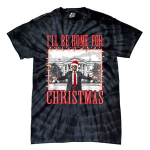 ILl Be Home For Christmas Santa Funny Trump Xmas Pajamas Tie-Dye T-Shirt