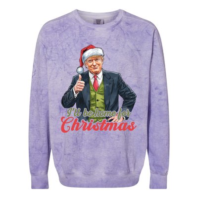 ILl Be Home For Christmas Santa Funny Trump Xmas Pajamas Funny Gift Colorblast Crewneck Sweatshirt