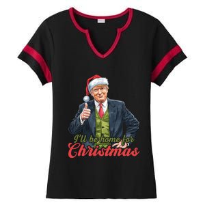 ILl Be Home For Christmas Santa Funny Trump Xmas Pajamas Funny Gift Ladies Halftime Notch Neck Tee