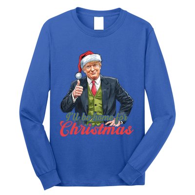 ILl Be Home For Christmas Santa Funny Trump Xmas Pajamas Funny Gift Long Sleeve Shirt