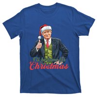 ILl Be Home For Christmas Santa Funny Trump Xmas Pajamas Funny Gift T-Shirt