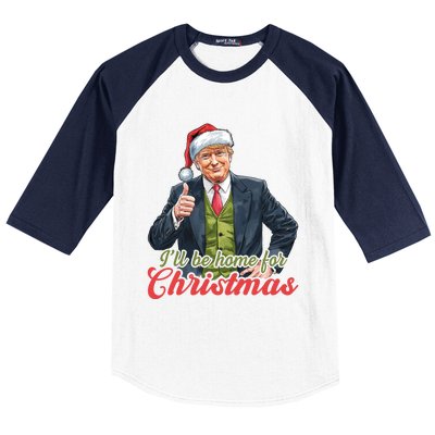 ILl Be Home For Christmas Santa Funny Trump Xmas Pajamas Funny Gift Baseball Sleeve Shirt