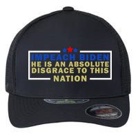 Impeach Biden He Is An Absolute Disgrace To This Nation Flexfit Unipanel Trucker Cap
