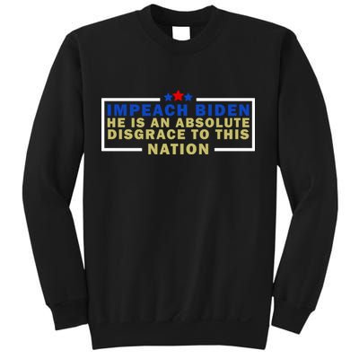 Impeach Biden He Is An Absolute Disgrace To This Nation Sweatshirt