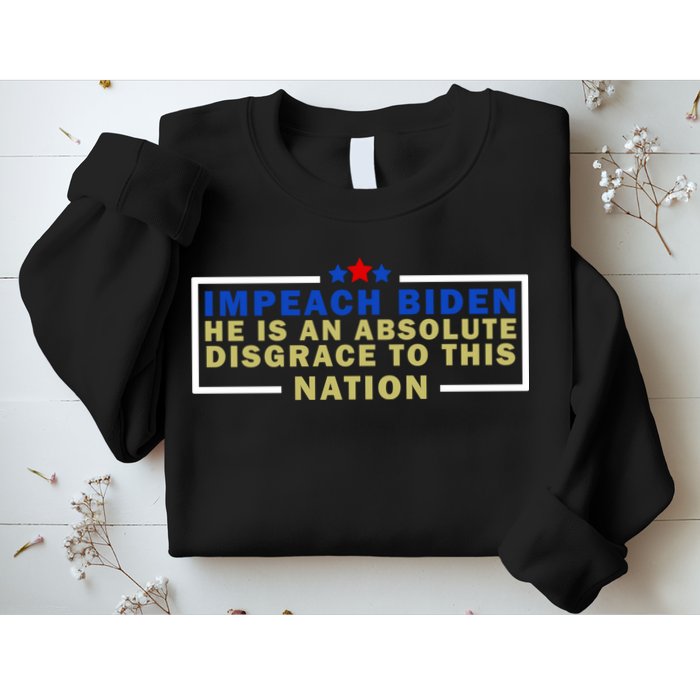 Impeach Biden He Is An Absolute Disgrace To This Nation Sweatshirt