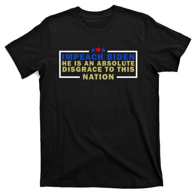 Impeach Biden He Is An Absolute Disgrace To This Nation T-Shirt