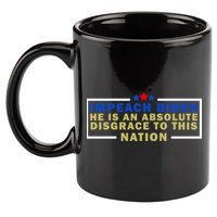 Impeach Biden He Is An Absolute Disgrace To This Nation 11oz C Handle Ceramic Mug