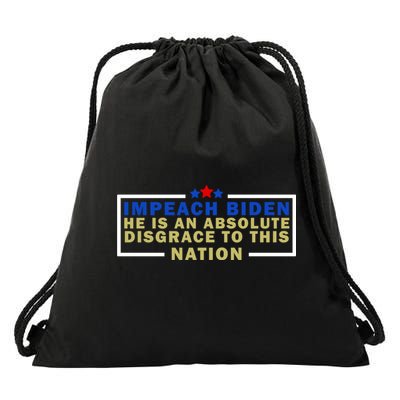 Impeach Biden He Is An Absolute Disgrace To This Nation Drawstring Bag