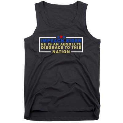 Impeach Biden He Is An Absolute Disgrace To This Nation Tank Top