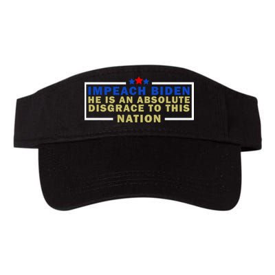Impeach Biden He Is An Absolute Disgrace To This Nation Visor