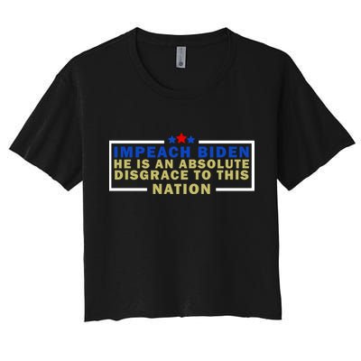 Impeach Biden He Is An Absolute Disgrace To This Nation Crop Top
