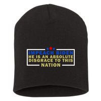 Impeach Biden He Is An Absolute Disgrace To This Nation Short Acrylic Beanie