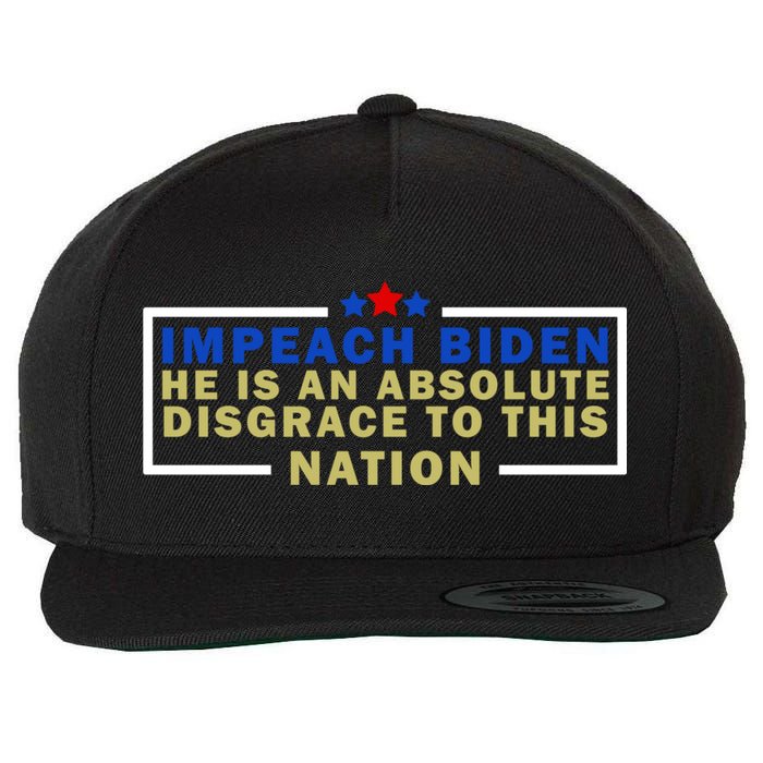 Impeach Biden He Is An Absolute Disgrace To This Nation Wool Snapback Cap