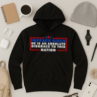 Impeach Biden He Is An Absolute Disgrace To This Nation Hoodie