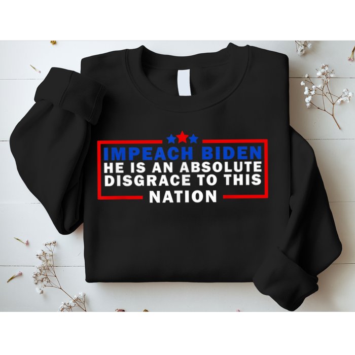 Impeach Biden He Is An Absolute Disgrace To This Nation Sweatshirt