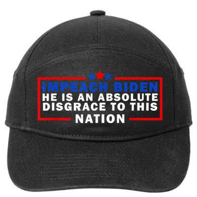 Impeach Biden He Is An Absolute Disgrace To This Nation 7-Panel Snapback Hat