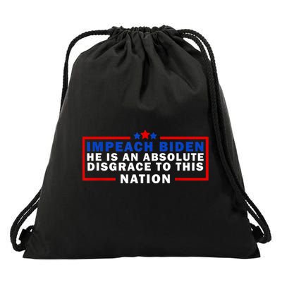 Impeach Biden He Is An Absolute Disgrace To This Nation Drawstring Bag