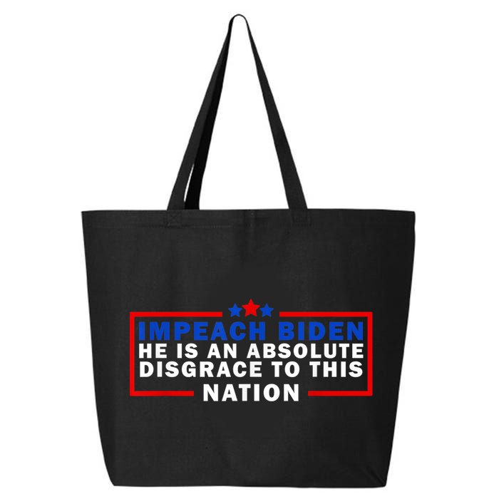 Impeach Biden He Is An Absolute Disgrace To This Nation 25L Jumbo Tote