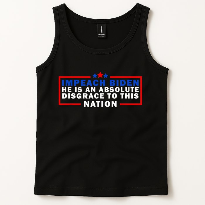Impeach Biden He Is An Absolute Disgrace To This Nation Tank Top