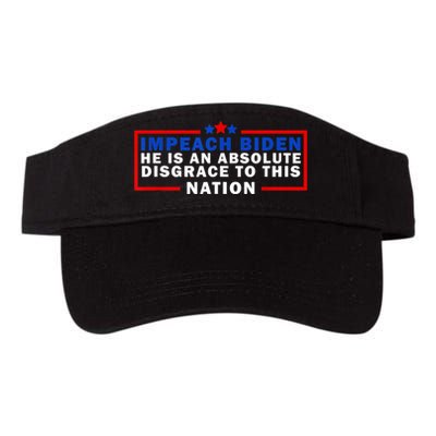 Impeach Biden He Is An Absolute Disgrace To This Nation Visor