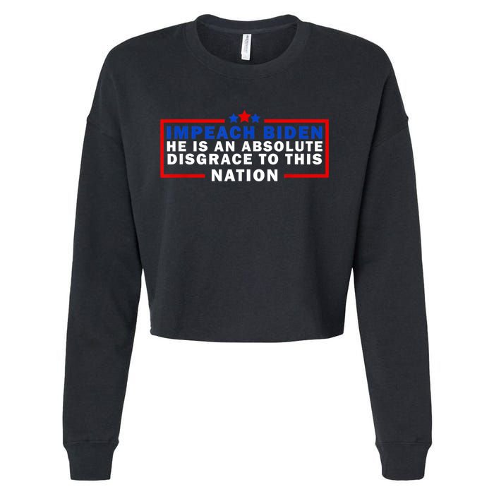 Impeach Biden He Is An Absolute Disgrace To This Nation Cropped Pullover Crew