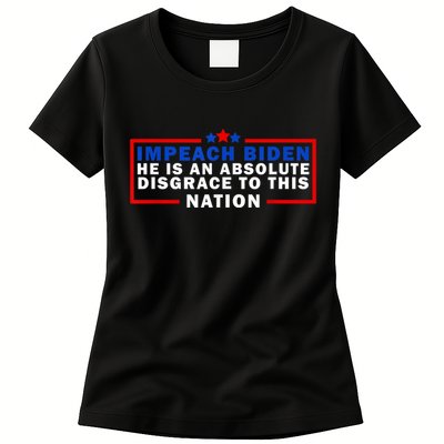 Impeach Biden He Is An Absolute Disgrace To This Nation Womens T-Shirt