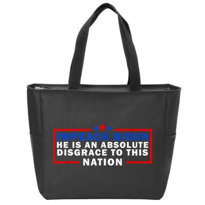 Impeach Biden He Is An Absolute Disgrace To This Nation Zip Tote Bag