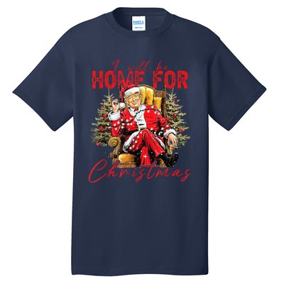 ILl Be Home For Christmas Funny Santa Trump Xmas Pajamas Tall T-Shirt