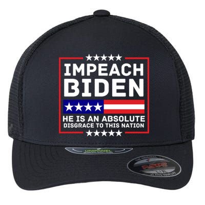 Impeach Biden He Is An Absolute Disgrace To This Nation Flexfit Unipanel Trucker Cap