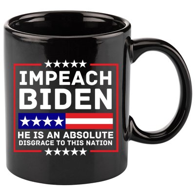 Impeach Biden He Is An Absolute Disgrace To This Nation 11oz C Handle Ceramic Mug