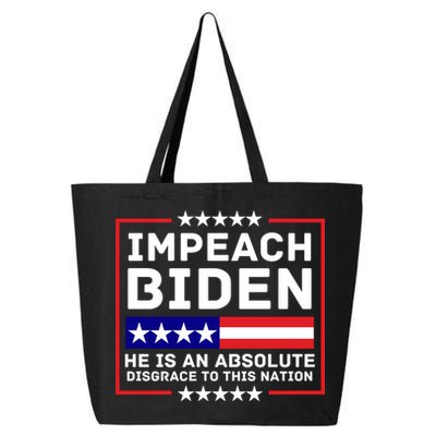 Impeach Biden He Is An Absolute Disgrace To This Nation 25L Jumbo Tote