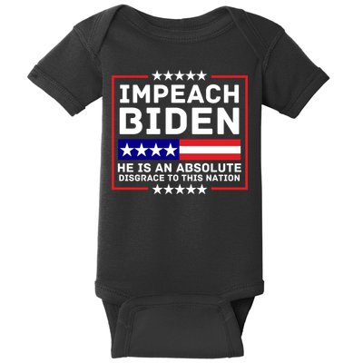 Impeach Biden He Is An Absolute Disgrace To This Nation Baby Bodysuit