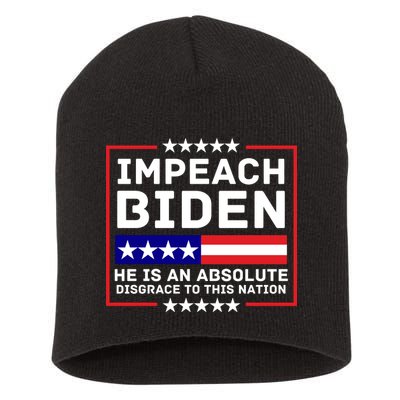 Impeach Biden He Is An Absolute Disgrace To This Nation Short Acrylic Beanie