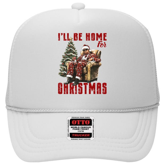 ILl Be Home For Christmas Holiday Xmas Donald Trump High Crown Mesh Back Trucker Hat