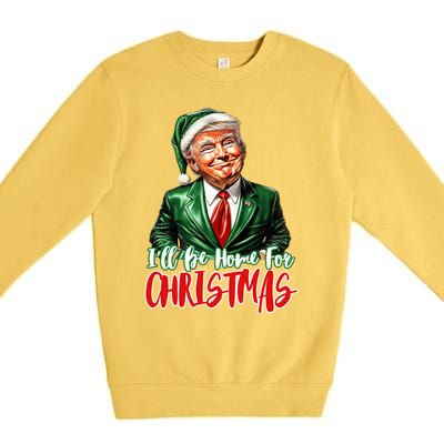 ILl Be Home For Christmas Xmas Trump Pajamas Holiday Santa Gift Premium Crewneck Sweatshirt