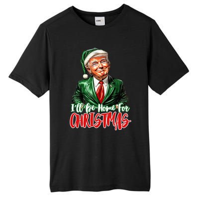 ILl Be Home For Christmas Xmas Trump Pajamas Holiday Santa Gift Tall Fusion ChromaSoft Performance T-Shirt