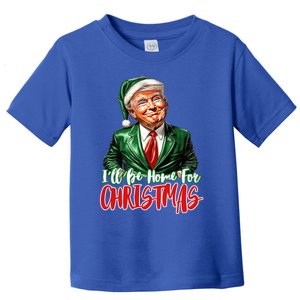 ILl Be Home For Christmas Xmas Trump Pajamas Holiday Santa Gift Toddler T-Shirt