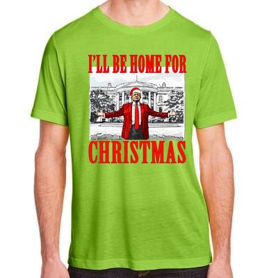 Ill Be Home For Christmas Funny Donald Trump Adult ChromaSoft Performance T-Shirt