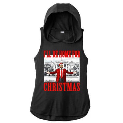 Ill Be Home For Christmas Funny Donald Trump Ladies PosiCharge Tri-Blend Wicking Draft Hoodie Tank