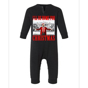 Ill Be Home For Christmas Funny Donald Trump Infant Fleece One Piece