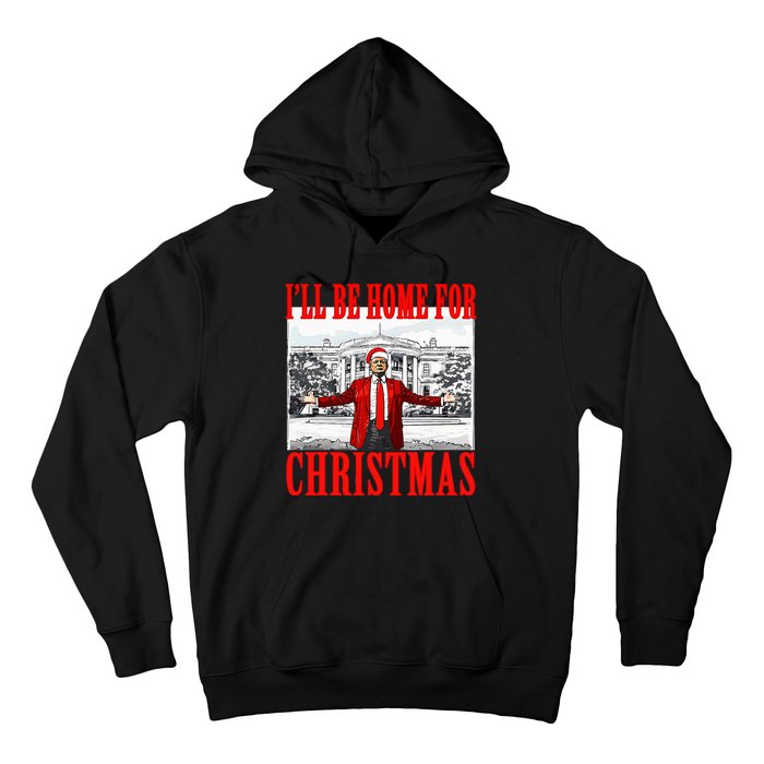 Ill Be Home For Christmas Funny Donald Trump Hoodie