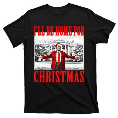 Ill Be Home For Christmas Funny Donald Trump T-Shirt