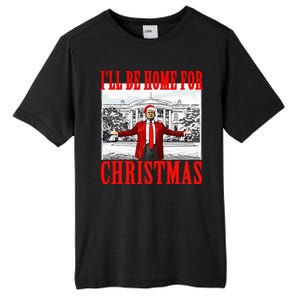 Ill Be Home For Christmas Funny Donald Trump Tall Fusion ChromaSoft Performance T-Shirt