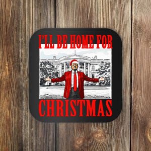 Ill Be Home For Christmas Funny Donald Trump Coaster