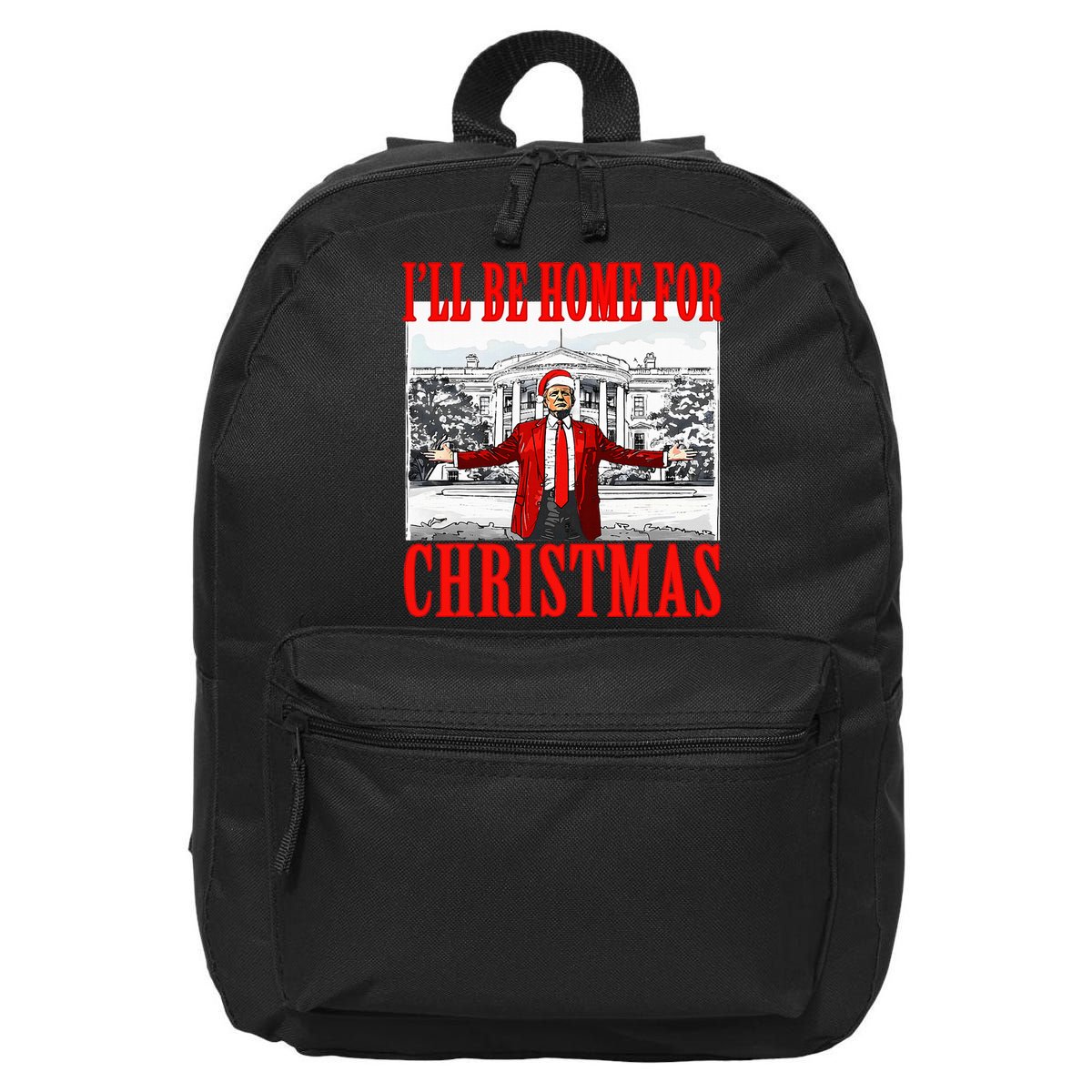 Ill Be Home For Christmas Funny Donald Trump 16 in Basic Backpack