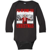 Ill Be Home For Christmas Funny Donald Trump Baby Long Sleeve Bodysuit