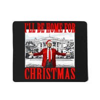 Ill Be Home For Christmas Funny Donald Trump Mousepad