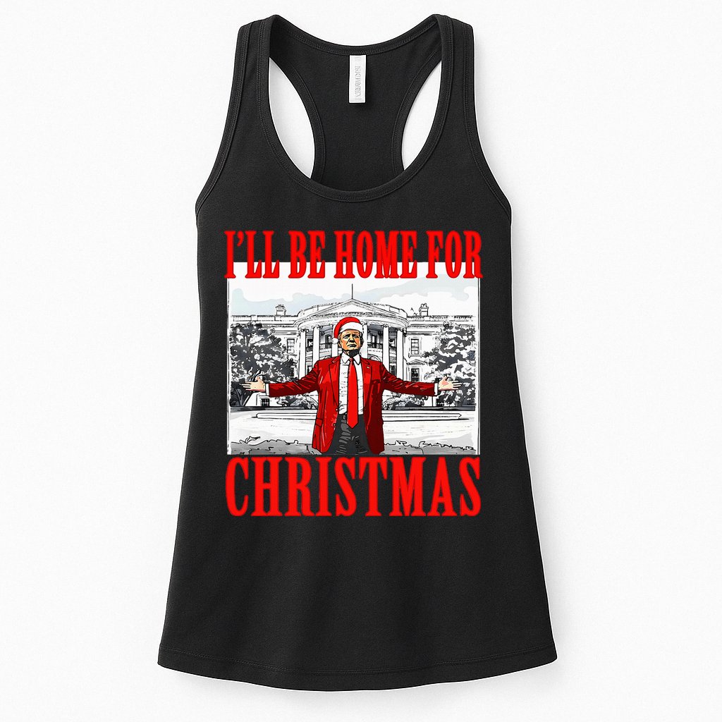 Ill Be Home For Christmas Funny Donald Trump Womens Tank Top