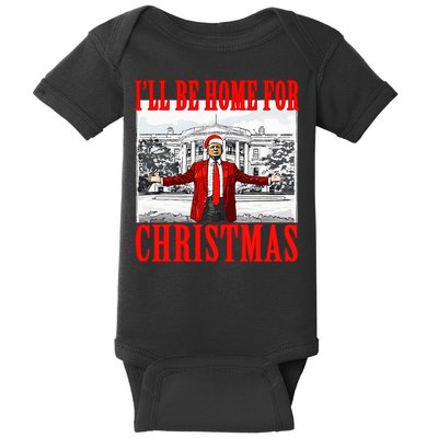 Ill Be Home For Christmas Funny Donald Trump Baby Bodysuit